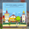 Non Stop Gospel Classics - Oscar P. Grant