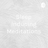 Sleep Inducing Meditations