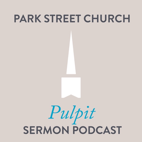 Park Street Church Sermons