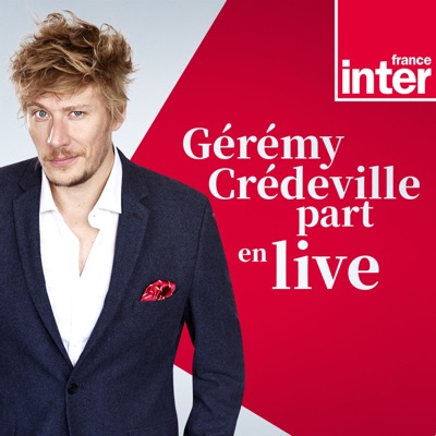 Gérémy Crédeville part en live:France Inter