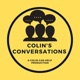 Colin's Conversations