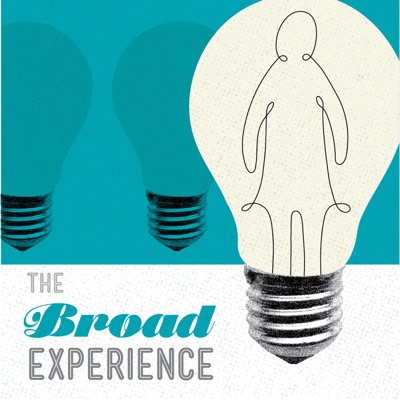 The Broad Experience:The Broad Experience