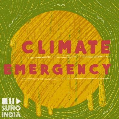 Climate Emergency:Suno India