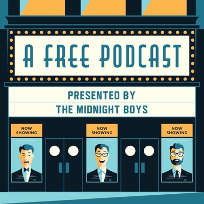 The Midnight Boys Present: A Free Podcast The Midnight Boys Present: A Free Podcast