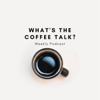 What's The Coffee Talk? - Coffiishot