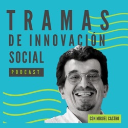 EP 01: ¿Es posible la innovación social sin la comunidad?