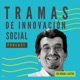 EP 09: ¿cómo formar innovadores sociales?