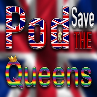 Pod Save the Queens Podcast Pod Save the Queens Podcast