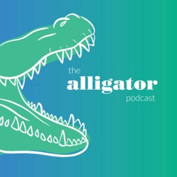 The Alligator Podcast