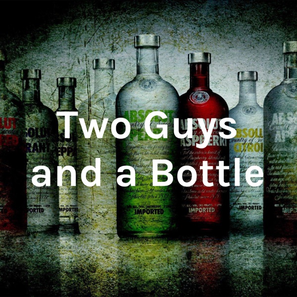 Two Guys and a Bottle Artwork