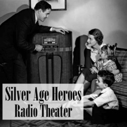 Silver Age Heroes Radio Theater: The Lone Ranger - Episodes 253-260 (1939)