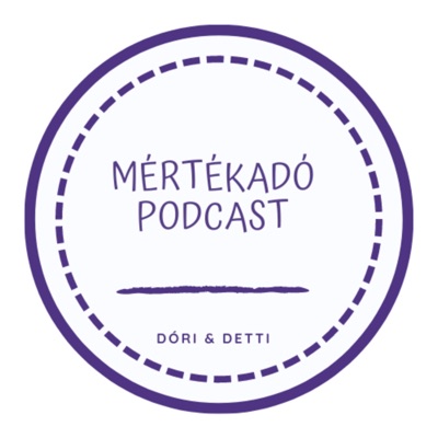 mÉrtékadó Podcast mÉrtékadó Podcast