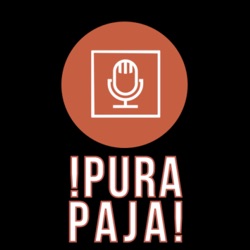 Pura Paja#10 FIN DE TEMPORADA CON VISITA ESPECIAL