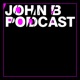 John B Podcast – John B Podcast