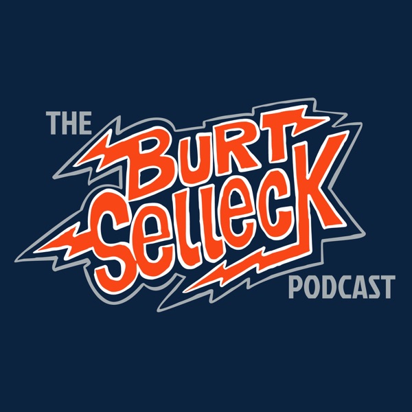 The Burt Selleck Podcast Artwork