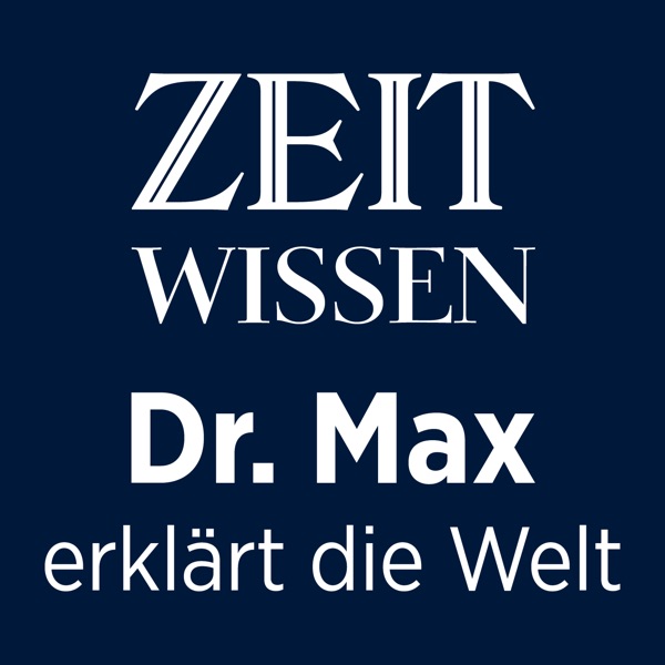 ZEIT Wissen – Dr. Max erklärt die Welt