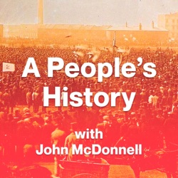 A People's History with John McDonnell