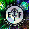 Electric Forest Radio Podcast - EF Radio