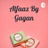 Alfaaz By Gagan