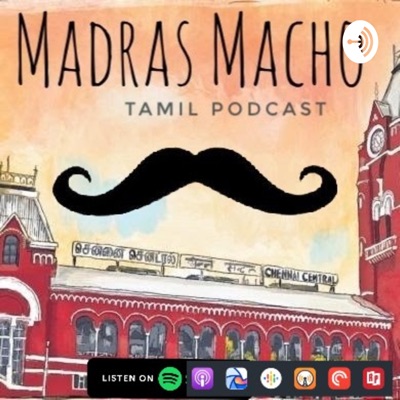 Madras Macho-Tamil Podcast