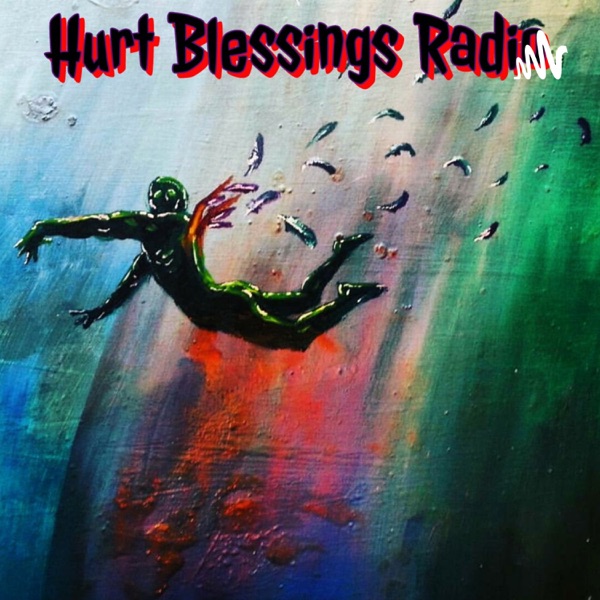 Hurt Blessings Radio