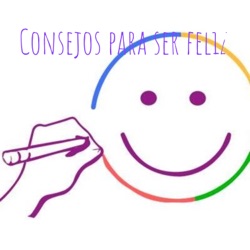 Consejos para ser feliz