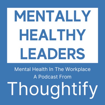 Mentally Healthy Leaders