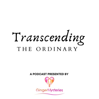 Transcending the Ordinary