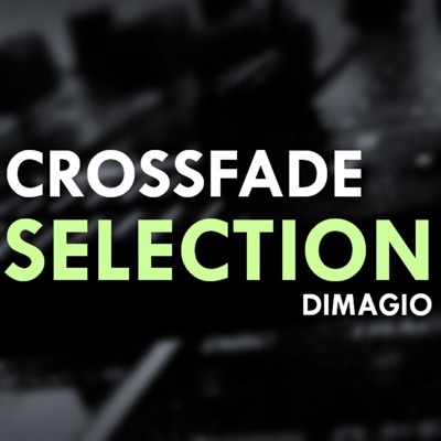 Crossfade Selection by Dimagio