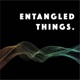 Entangled Things