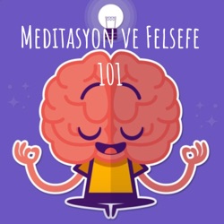 Meditasyon ve Felsefe 101