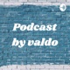 Podcast by valdo