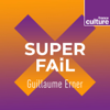 Superfail - France Culture