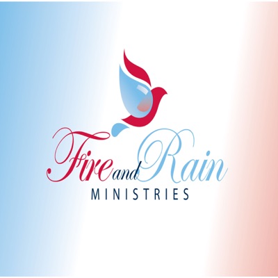 Fire and Rain Ministries
