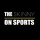 The Skinny on Sports