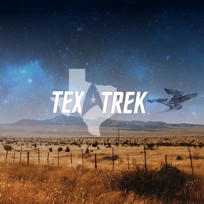 Tex-Trek: A Star Trek Podcast Tex-Trek: A Star Trek Podcast