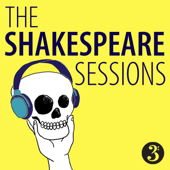 The Shakespeare Sessions - BBC Radio 3