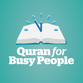 Quran For Busy People: Weekly insights into the simple beauty and spiritual depth of Islam – from the inside-out - Quran For Busy People