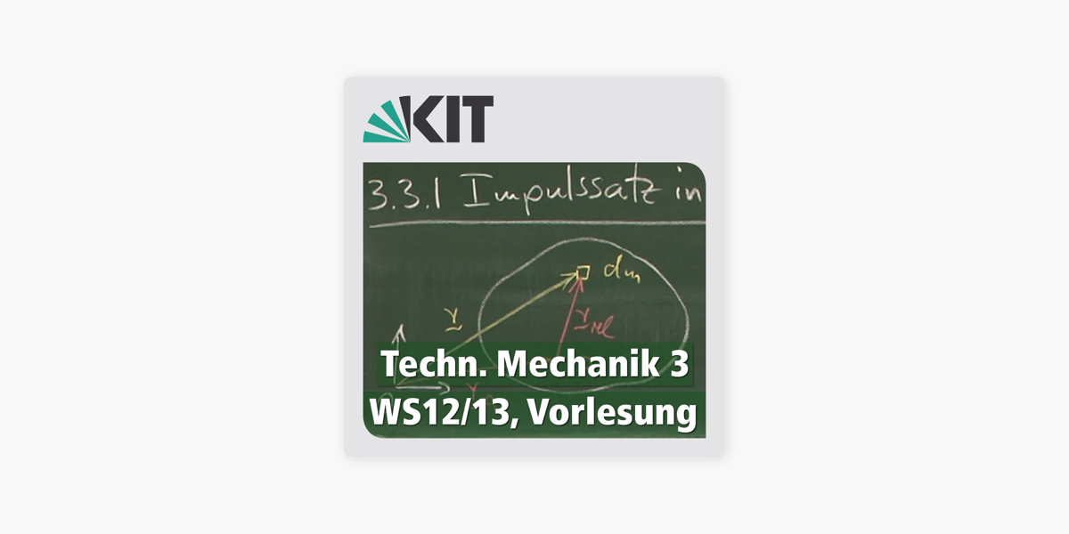 Technische Mechanik 3, WS12/13, Vorlesung on Apple Podcasts