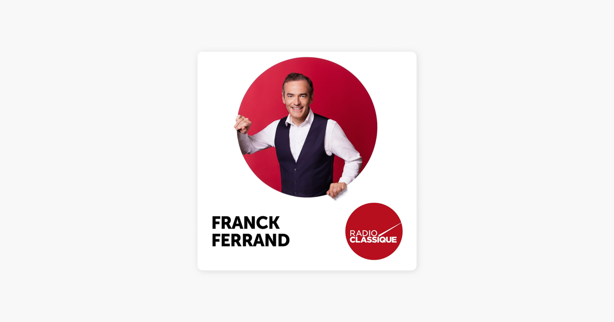 Franck Ferrand raconte... on Apple Podcasts