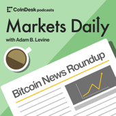 Markets Daily Crypto Roundup - CoinDesk