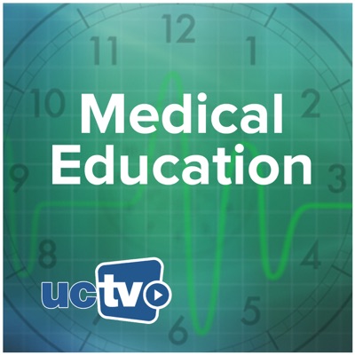 Medical Education (Audio):UCTV