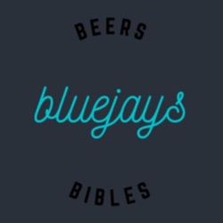Beers | Bibles | Bluejays