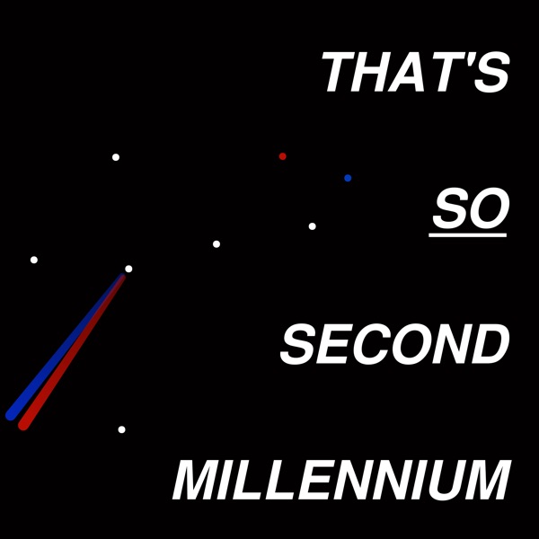 That's So Second Millennium Artwork