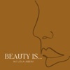 Beauty Is w/ Lola Abeni artwork