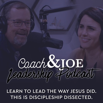 Coach & Joe Leadership Podcast Coach & Joe Leadership Podcast