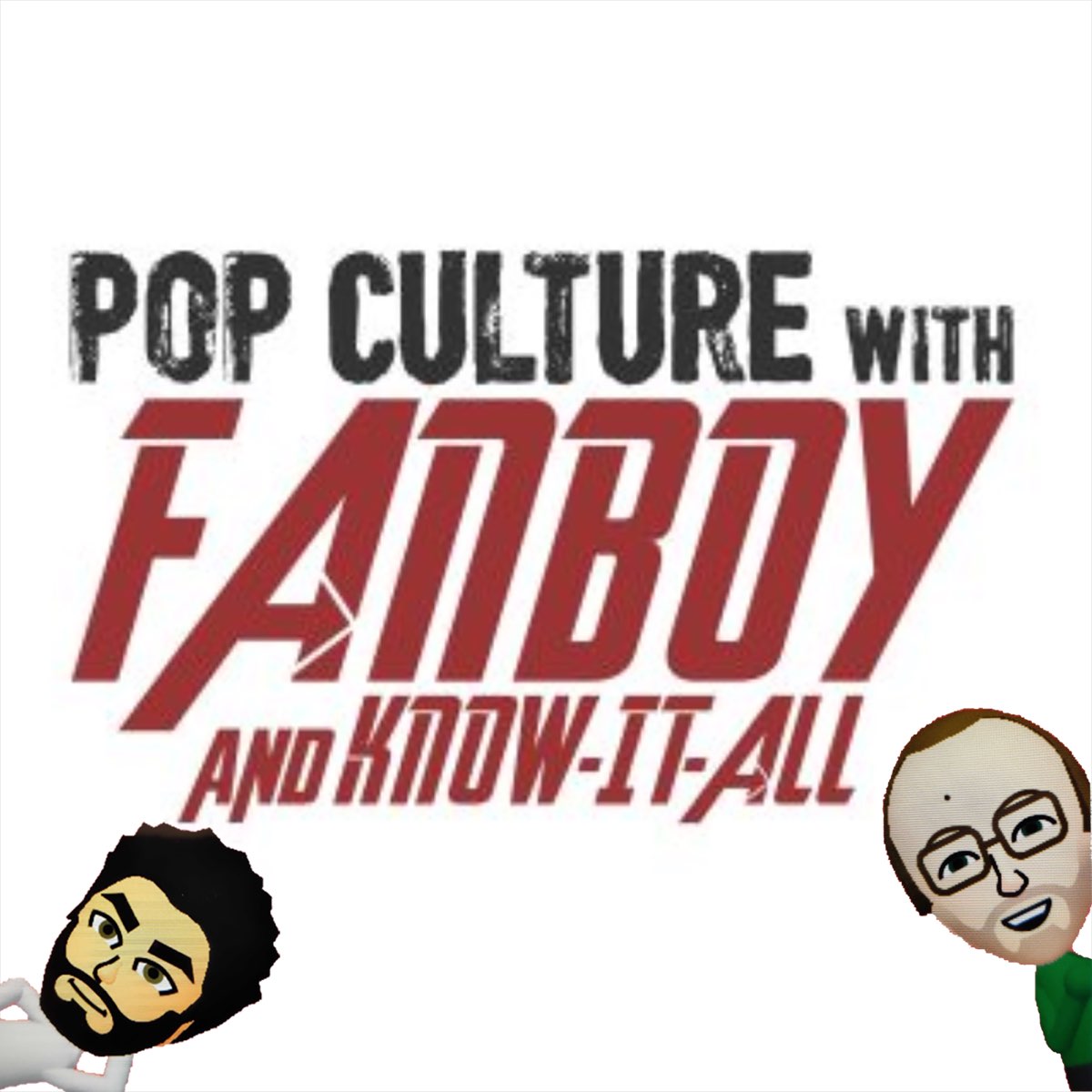 Podcast Pop Culture with Fanboy and Know-It-All - Apple Podcasts