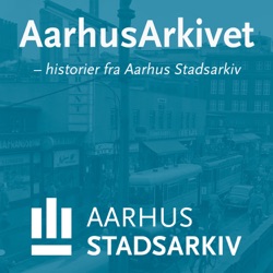 AarhusArkivet – historier fra Aarhus Stadsarkiv