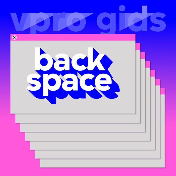 VPRO Gids: Backspace