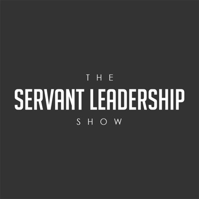 The Servant Leadership Show